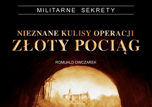 Nieznane Kulisy Operacji Złoty Pociąg