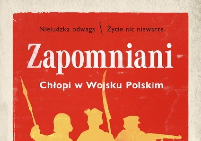 Zapomniani. Chłopi w Wojsku Polskim